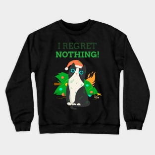 I Regret Nothing Funny T-shirt Crewneck Sweatshirt